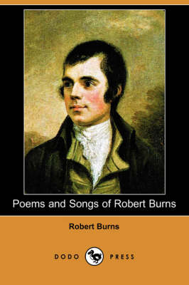 Poems and Songs of Robert Burns (Dodo Press) (Paperback)