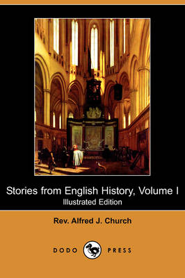 Stories from English History, Volume I (Illustrated Edition) (Dodo Press) (Paperback)