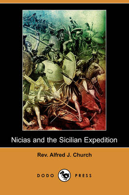 Nicias and the Sicilian Expedition (Dodo Press) (Paperback)