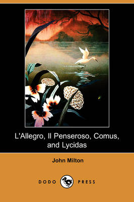 L'Allegro, Il Penseroso, Comus, and Lycidas (Dodo Press) (Paperback)
