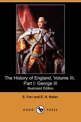 The History of England, Volume III, Part I: George III (Illustrated Edition) (Dodo Press) (Paperback)