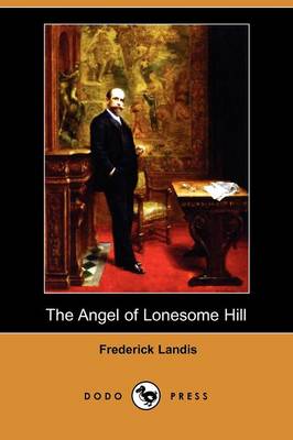 The Angel of Lonesome Hill (Dodo Press) (Paperback)