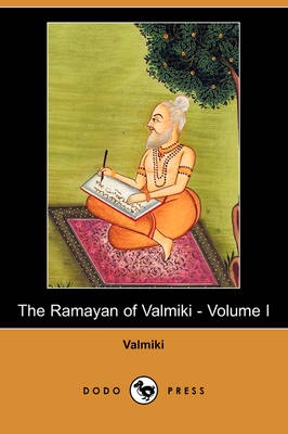 The Ramayan of Valmiki - Volume I (Dodo Press) (Paperback)