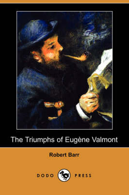 The Triumphs of Eugene Valmont (Dodo Press) (Paperback)