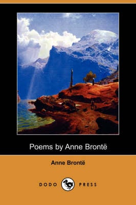 Poems by Anne Bronte (Dodo Press) (Paperback)