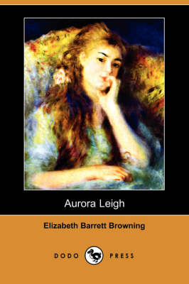 Aurora Leigh (Dodo Press) (Paperback)
