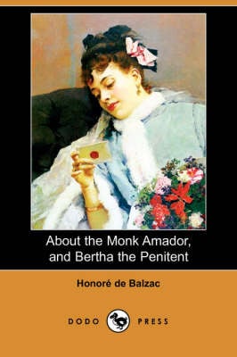 About the Monk Amador, and Bertha the Penitent (Paperback)