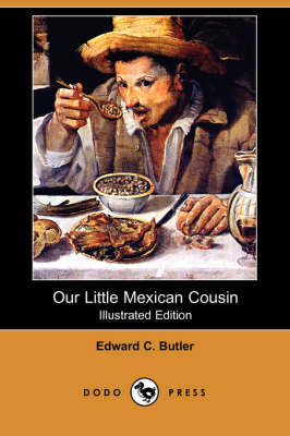 Our Little Mexican Cousin (Illustrated Edition) (Dodo Press) (Paperback)