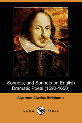 Sonnets, and Sonnets on English Dramatic Poets (1590-1650) (Dodo Press) (Paperback)