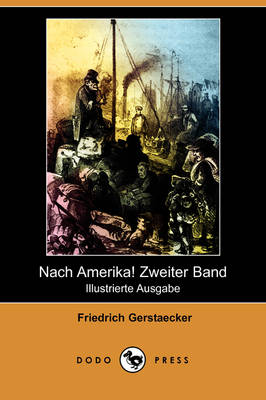 Nach Amerika! Zweiter Band (Illustrierte Ausgabe) (Dodo Press) (Paperback)