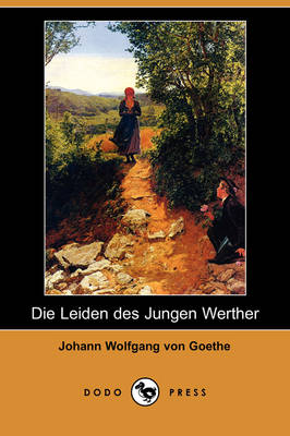 Die Leiden Des Jungen Werther (Dodo Press) (Paperback)