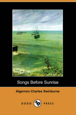 Songs Before Sunrise (Dodo Press) (Paperback)