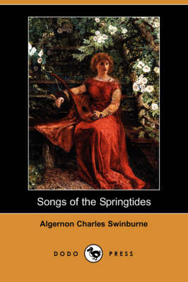 Songs of the Springtides (Dodo Press) (Paperback)
