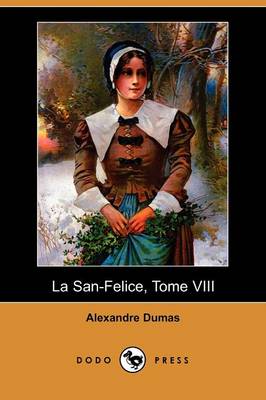 La San-Felice, Tome VIII (Dodo Press) (Paperback)