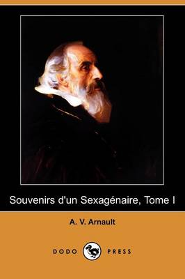 Souvenirs D'Un Sexagenaire, Tome I (Dodo Press) (Paperback)