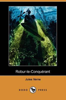 Robur-Le-Conquerant (Dodo Press) (Paperback)