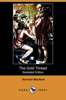 The Gold Thread (Illustrated Edition) (Dodo Press) (Paperback)