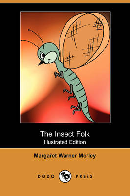 The Insect Folk (Illustrated Edition) (Dodo Press) (Paperback)