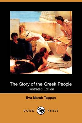 The Story of the Greek People (Illustrated Edition) (Dodo Press) (Paperback)