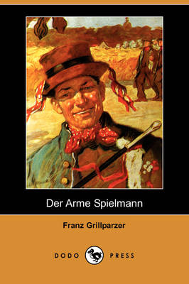 Der Arme Spielmann (Dodo Press) (Paperback)