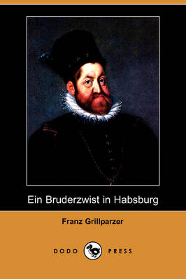 Ein Bruderzwist in Habsburg (Dodo Press) (Paperback)