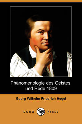 Phanomenologie Des Geistes, Und Rede 1809 (Dodo Press) (Paperback)