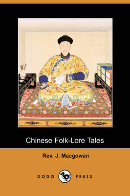 Chinese Folk-Lore Tales (Dodo Press) (Paperback)