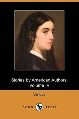 Stories by American Authors, Volume IV (Dodo Press) (Paperback)