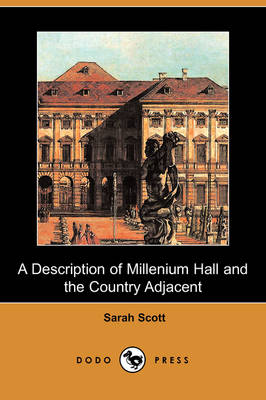 A Description of Millenium Hall and the Country Adjacent (Dodo Press) (Paperback)