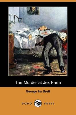 The Murder at Jex Farm (Dodo Press) (Paperback)