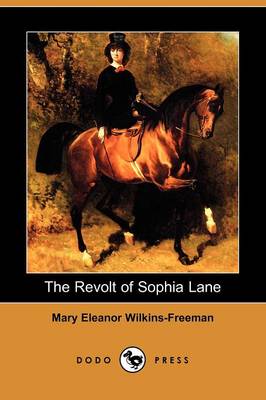 The Revolt of Sophia Lane (Dodo Press) (Paperback)