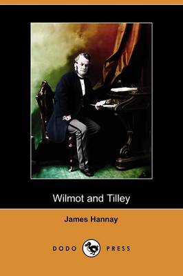 Wilmot and Tilley (Dodo Press) (Paperback)
