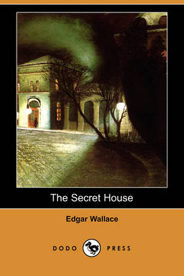 The Secret House (Dodo Press) (Paperback)