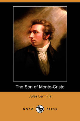 The Son of Monte-Cristo (Dodo Press) (Paperback)