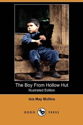 The Boy from Hollow Hut: A Story of the Kentucky Mountains (Illustrated Edition) (Dodo Press) (Paperback)
