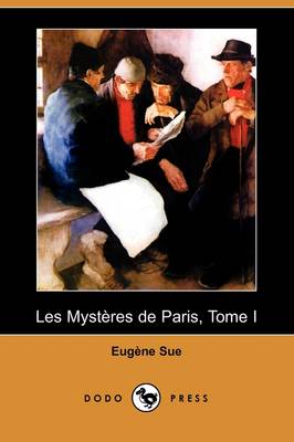 Les Mysteres de Paris, Tome I (Dodo Press) (Paperback)