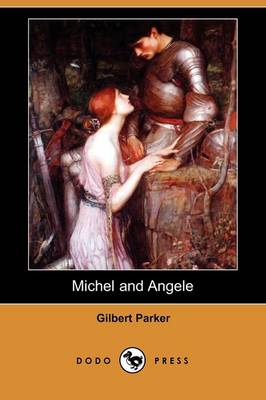 Michel and Angele (a Ladder of Swords) (Dodo Press) (Paperback)
