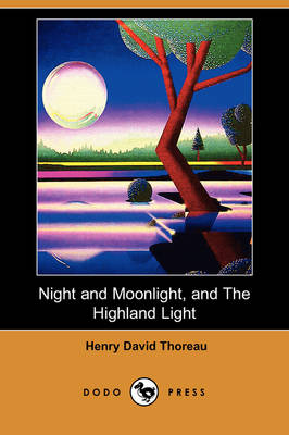 Night and Moonlight, and the Highland Light (Dodo Press) (Paperback)