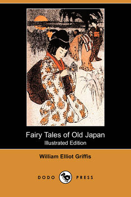 Fairy Tales of Old Japan (Illustrated Edition) (Dodo Press) (Paperback)