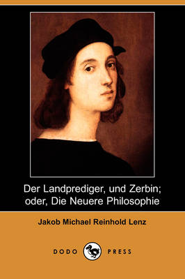 Der Landprediger, Und Zerbin; Oder, Die Neuere Philosophie (Dodo Press) (Paperback)