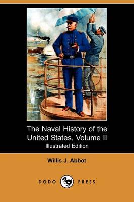 The Naval History of the United States, Volume II (Illustrated Edition) (Dodo Press) (Paperback)