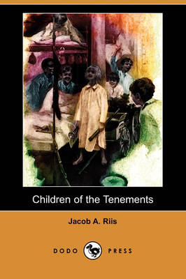 Children of the Tenements (Dodo Press) (Paperback)