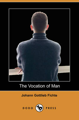 The Vocation of Man (Dodo Press) (Paperback)
