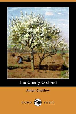 The Cherry Orchard (Dodo Press) (Paperback)