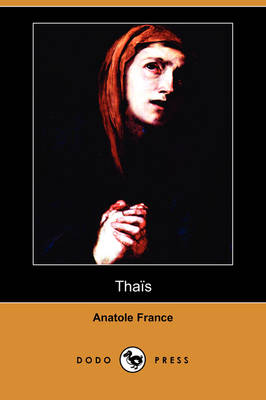 Thais (Dodo Press) (Paperback)