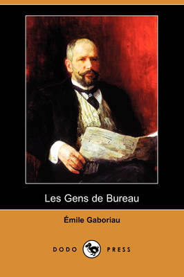 Les Gens de Bureau (Dodo Press) (Paperback)