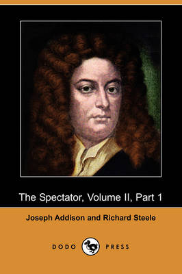 The Spectator, Volume II, Part 1 (Dodo Press) (Paperback)