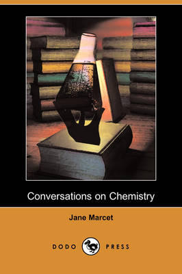 Conversations on Chemistry (Illustrated Edition) (Dodo Press) (Paperback)