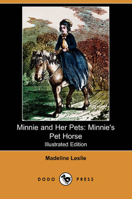 Minnie and Her Pets: Minnie's Pet Horse (Illustrated Edition) (Dodo Press) (Paperback)