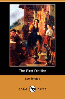 The First Distiller (Dodo Press) (Paperback)